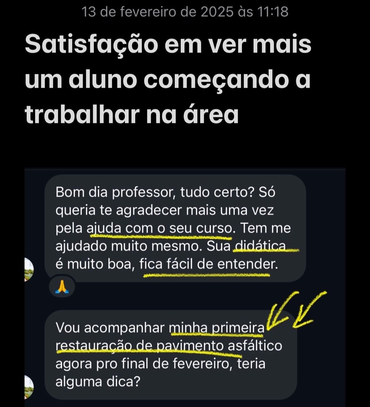 Mensagem de aluno se preparando para acompanhar a primeira restauração de pavimento asfáltico